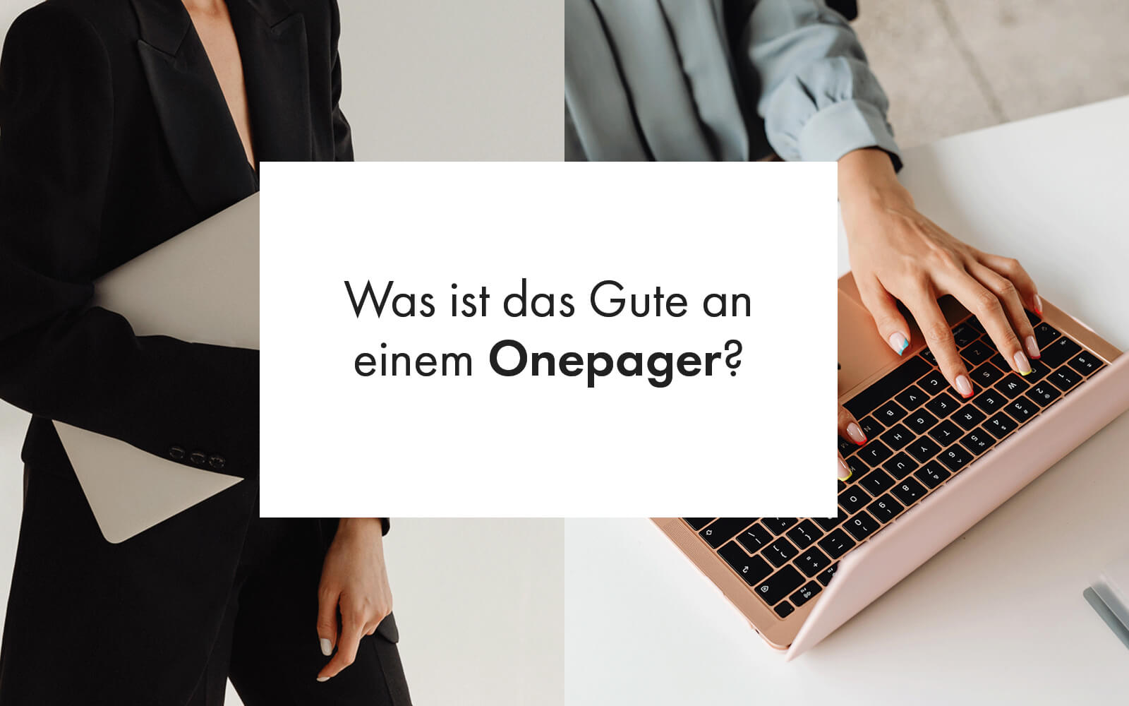 Die Vorteiles eines Onepagers um zu starten